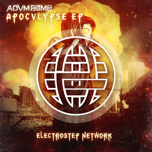 ADVM BOMB - APOCVLYPSE EP [Electrostep Network EXCLUSIVE]