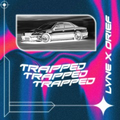 TRAPPED w/Orief