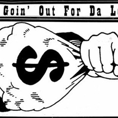 Goin Out For Da Loot