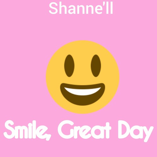 SMILE, GREAT DAY
