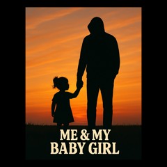Me & My Baby Girl