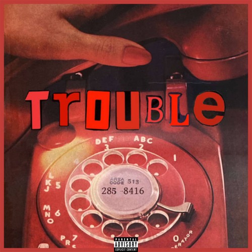 Trouble Ft. DonxM3