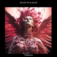 Dustycloud - Euphoria
