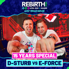 D Sturb vs E Force (15 Years Special) @ REBiRTH Festival 2025 - United Through Madness