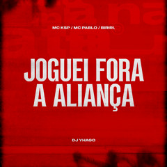 Joguei Fora a Aliança