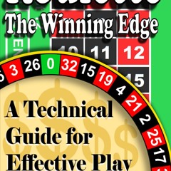 ✔Epub⚡️ Roulette The Winning Edge: A Technical Guide for Effective Play (Play Better