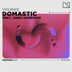 Domastic - Violence (Feat. Anna Harrison)