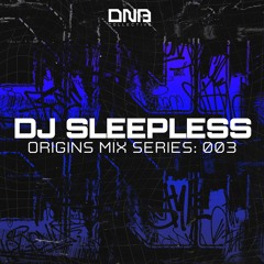DNB Collective: Origins Mix Series 003 - DJ Sleepless