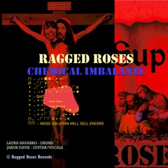 RAGGED ROSES - NOISE SOLUTION/HELL IN A SELL/DEAD AIR/ENCORE