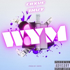 WYM Ft. 3nvy (Prod. By: Depo)