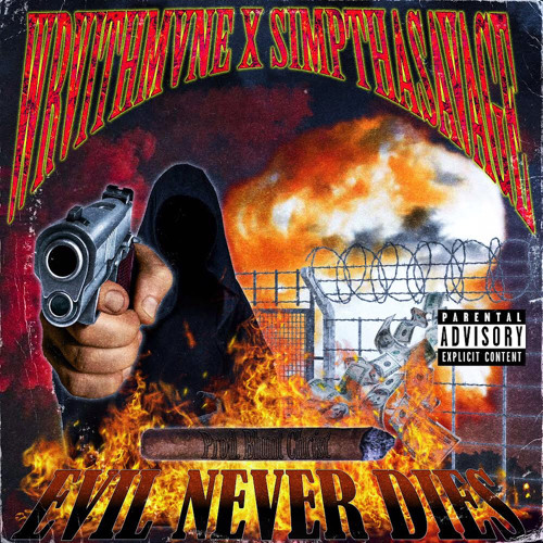 WRVITHMVNE X SIMPTHASAVAGE - EVIL NEVER DIES (PROD.  BLUNT CHRIST)