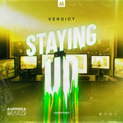 Verdict - Staying Up