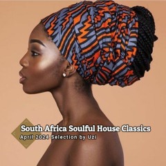 South African Soulful House Classics Selection- Spring 2022 by Uzi