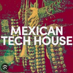 Mexican Tech House Remix