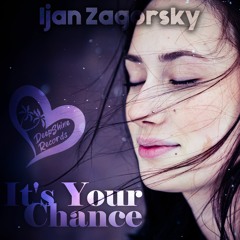 Ijan Zagorsky - It's Your Chance (Original Mix)