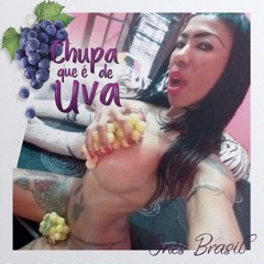 Chupa Que É de Uva