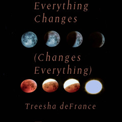 Everything Changes (Changes Everything)