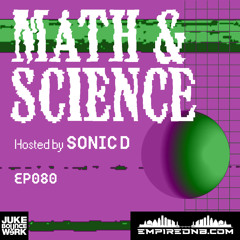 Math & Science Ep. 080