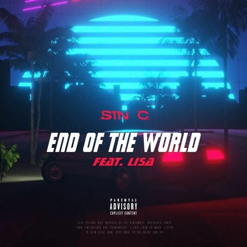 End Of The World (With Lisa) Prod By ZapsBeats