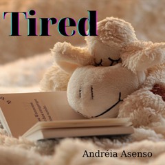 Tired