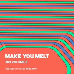 Disko Haus Mix Series Vol. 8 - Make You Melt