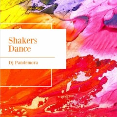 Dj Pandemora-Shakers Dance