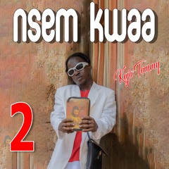Nsem Kwaa 2