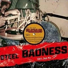 Rukus (Steel Badness) Dubmix