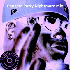 Gangsta Party Nightmare Mix