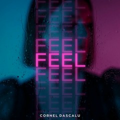 Cornel Dascalu - Feel
