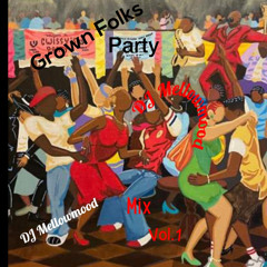 grown folks party mix VOL.1
