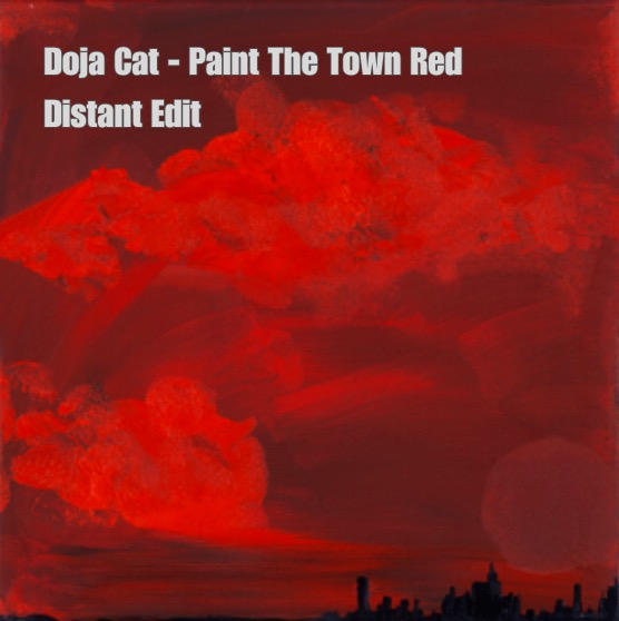 Doja Cat – Paint The Town Red (Distant Edit) [FREE DOWNLOAD]