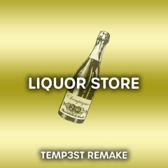 LIQUOR STORE - TEMP3ST REMAKE