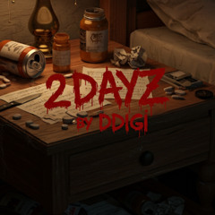 2DAYZ (Prod. By C.T.R)