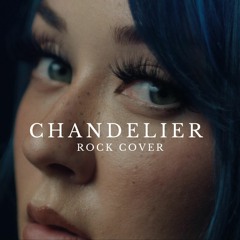 Chandelier By @sia Rock Cover  @RainParis