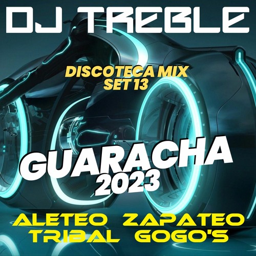 GUARACHA 2023 DISCOTECA MIX SET 13