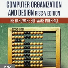 Access [EBOOK EPUB KINDLE PDF] Computer Organization and Design RISC-V Edition: The H
