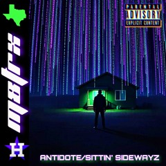 ANTIDOTE 💨 // SITTIN' SIDEWAYZ ⛽