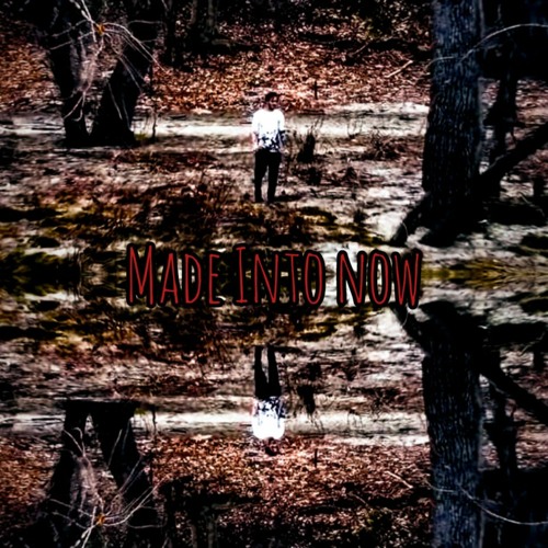 Made Into Now (feat. Dezzy)