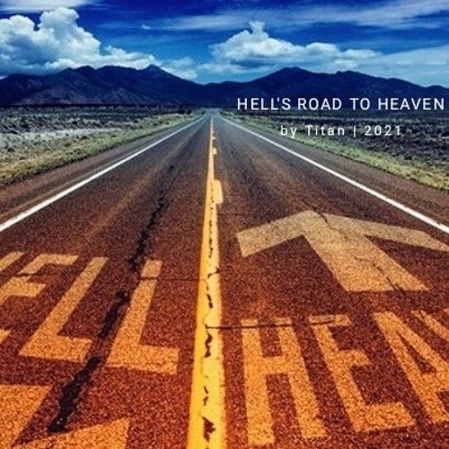 Stream Hell's road to Heaven by TITAN | Listen online for free on ...