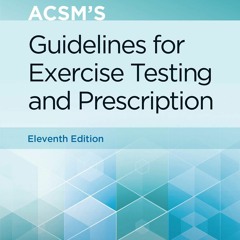 Read ACSM's Guidelines for Exercise Testing and Prescription (American College