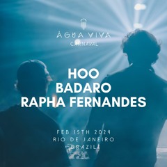 HOO & Badaro & Rapha Fernandes @ Água Viva Carnival 2024