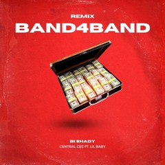 Band4band ( Bi Shady Remix ) - CENTRAL CEE FT. LIL BABY