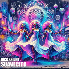 Nick Knight - Suavecito (Original Mix)