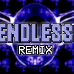 Endless [Remix]