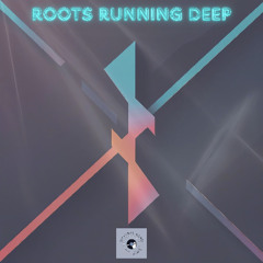Roots Running Deep