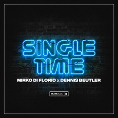 Mirko Di Florio X Dennis Beutler - Single Time
