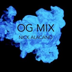 OG Mix (Nick Alacano)