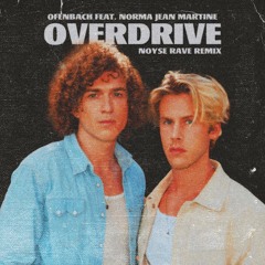 Ofenbach Feat. Norma Jean Martine - Overdrive (NOYSE Rave Remix) SKIP 30 SEC FOR COPYRIGHT
