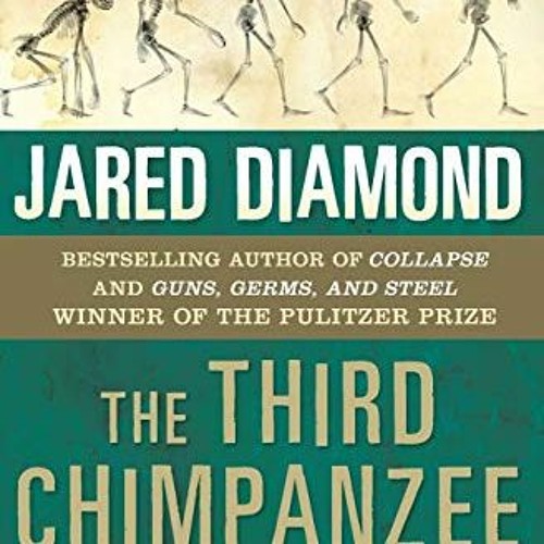 Stream [PDF] Read The Third Chimpanzee: The Evolution and Future of the